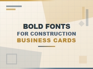 Best Bold Fonts for Construction Business Cards | Strong Industry Typography